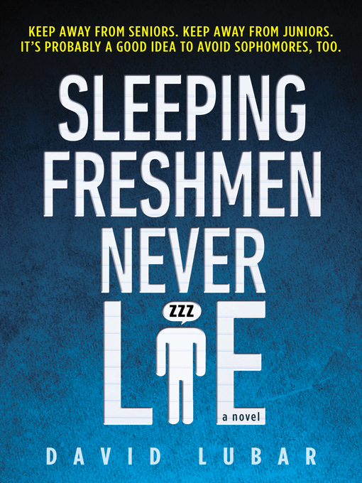 Title details for Sleeping Freshmen Never Lie by David Lubar - Available